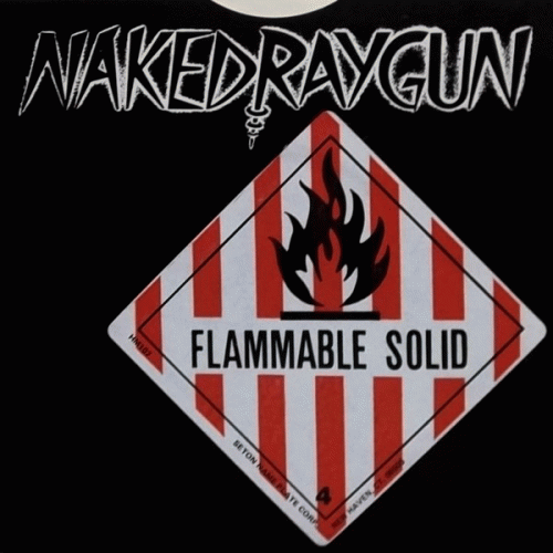 Naked Raygun : Flammable Solid